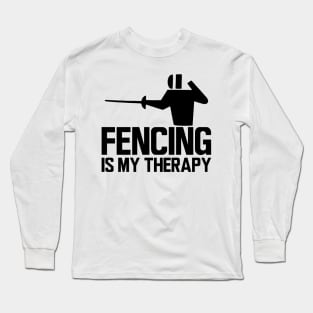 Fencing is my therapy Long Sleeve T-Shirt